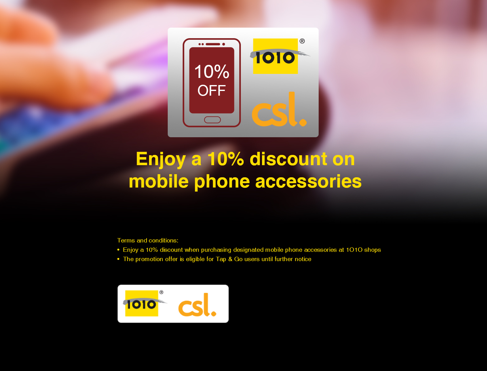 1O1O x csl - Enjoy a 10% discount on mobile phone accessories