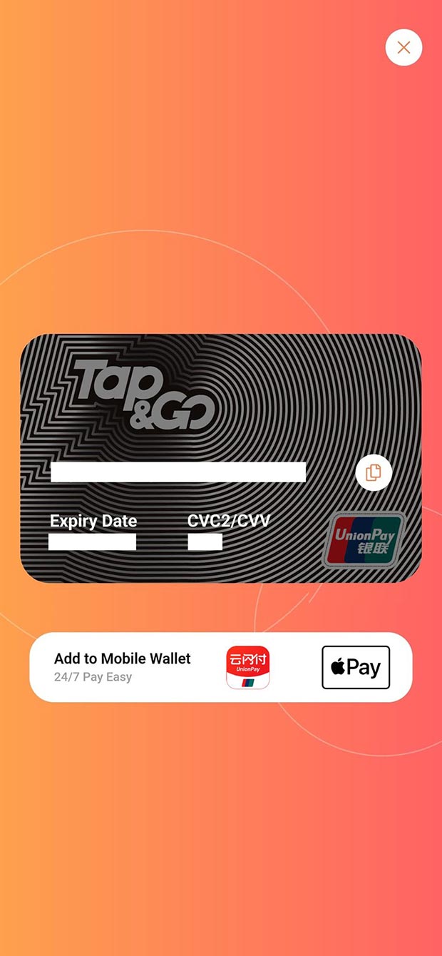 Manually enter card information to “Apple Wallet” application and “UnionPay App” in order to complete the add card procedure. When you spend with UnionPay App, please click “…“ at the top right corner of the payment QR code screen, then click “Switch to non-Chinese Mainland payment“.